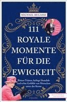 bokomslag 111 royale Momente für die Ewigkeit
