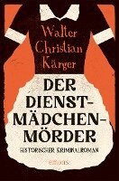 Walter Christian Kärger - Der Dienstmädchenmörder, Häftad