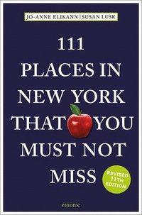 bokomslag 111 Places in New York That You Must Not Miss