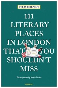 bokomslag 111 Literary Places in London That You Shouldn't Miss
