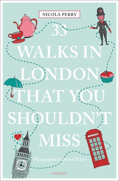 Nicola H. Perry - 33 Walks in London That You Shouldn't Miss, Häftad