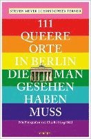 bokomslag 111 queere Orte in Berlin, die man gesehen haben muss