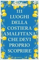 111 luoghi della Costiera Amalfitana che devi proprio scoprire 1