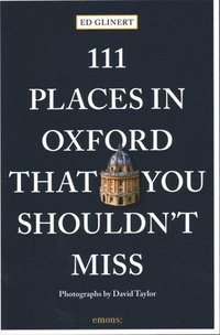 bokomslag 111 Places in Oxford That You Shouldn't Miss