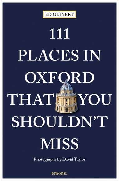 Ed Glinert - 111 Places in Oxford That You Shouldn't Miss, Häftad