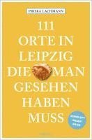 bokomslag 111 Orte in Leipzig, die man gesehen haben muss, komplett neuer Band