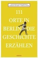 bokomslag 111 Orte in Berlin die Geschichte erzählen