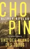 Oliver Buslau - Chopin und der Klang des Todes, Inbunden. Tillgänglighet: Lägg i varukorg