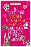 111 Orte für Kinder in und um Bremen, die man gesehen haben muss 1