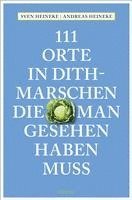 bokomslag 111 Orte in Dithmarschen, die man gesehen haben muss