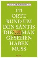 bokomslag 111 Orte rund um den Säntis, die man gesehen haben muss