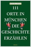 111 Orte in München, die Geschichte erzählen 1