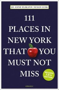 bokomslag 111 Places in New York That You Must Not Miss