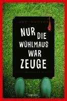 bokomslag Nur die Wühlmaus war Zeuge