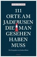 bokomslag 111 Orte am Jadebusen, die man gesehen haben muss