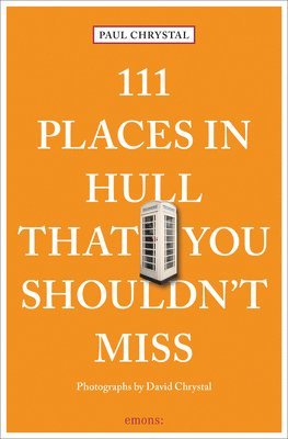 111 Places in Hull That You Shouldn't Miss 1