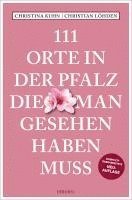 bokomslag 111 Orte in der Pfalz, die man gesehen haben muss