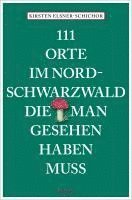 bokomslag 111 Orte im Nordschwarzwald, die man gesehen haben muss