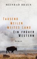 bokomslag Tausend Meilen weites Land. Ein früher Western