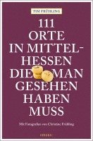 bokomslag 111 Orte in Mittelhessen, die man gesehen haben muss