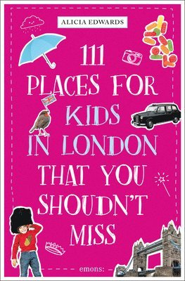 bokomslag 111 Places for Kids in London That You Shouldn't Miss
