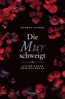Gudrun Wieser - Die Mur schweigt, Häftad