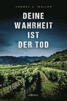 Andrea A. Walter - Deine Wahrheit ist der Tod, Häftad