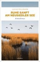 Lukas Pellmann - Ruhe sanft am Neusiedler See, Häftad
