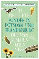 bokomslag 111 Orte für Kinder in Potsdam und Brandenburg, die man gesehen haben muss