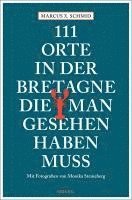 bokomslag 111 Orte in der Bretagne, die man gesehen haben muss