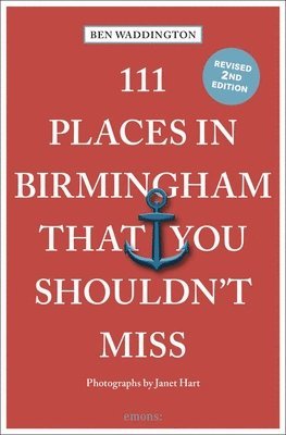bokomslag 111 Places in Birmingham That You Shouldn't Miss