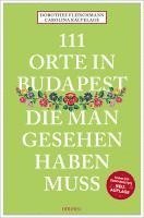 bokomslag 111 Orte in Budapest, die man gesehen haben muss