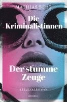 bokomslag Die Kriminalistinnen. Der stumme Zeuge