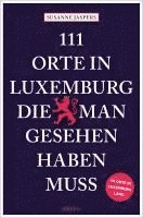111 Orte in Luxemburg, die man gesehen haben muss 1