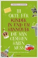 bokomslag 111 Orte für Kinder in und um Hannover, die man gesehen haben muss