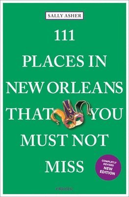 bokomslag 111 Places in New Orleans That You Must Not Miss