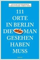 Lucia Jay von Seldeneck - 111 Orte in Berlin, die man gesehen haben muss, Häftad