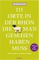 bokomslag 111 Orte in der Rhön, die man gesehen haben muss