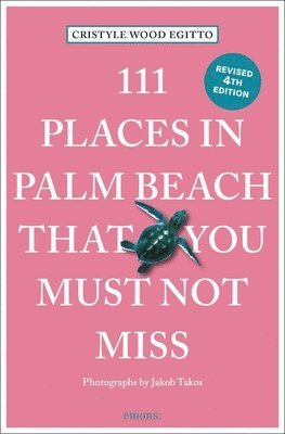 bokomslag 111 Places in Palm Beach That You Must Not Miss