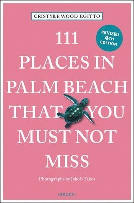 111 Places in Palm Beach That You Must Not Miss 1