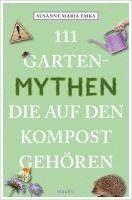111 Gartenmythen, die auf den Kompost gehören 1