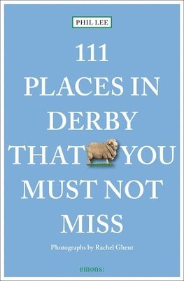 111 Places in Derby That You Must Not Miss 1