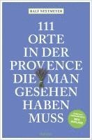 bokomslag 111 Orte in der Provence, die man gesehen haben muss