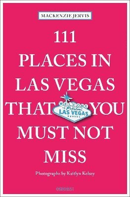 bokomslag 111 Places in Las Vegas That You Must Not Miss