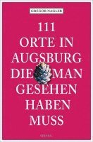 Gregor Nagler - 111 Orte in Augsburg, die man gesehen haben muss, Häftad