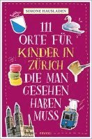 bokomslag 111 Orte für Kinder in Zürich, die man gesehen haben muss