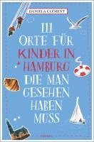 bokomslag 111 Orte für Kinder in Hamburg, die man gesehen   haben muss