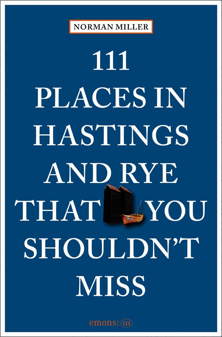 111 Places in Hastings and Rye That You Shouldn't Miss