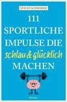 111 sportliche Impulse, die schlau und glücklich machen