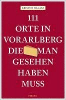 bokomslag 111 Orte im Vorarlberg, die man gesehen haben muss